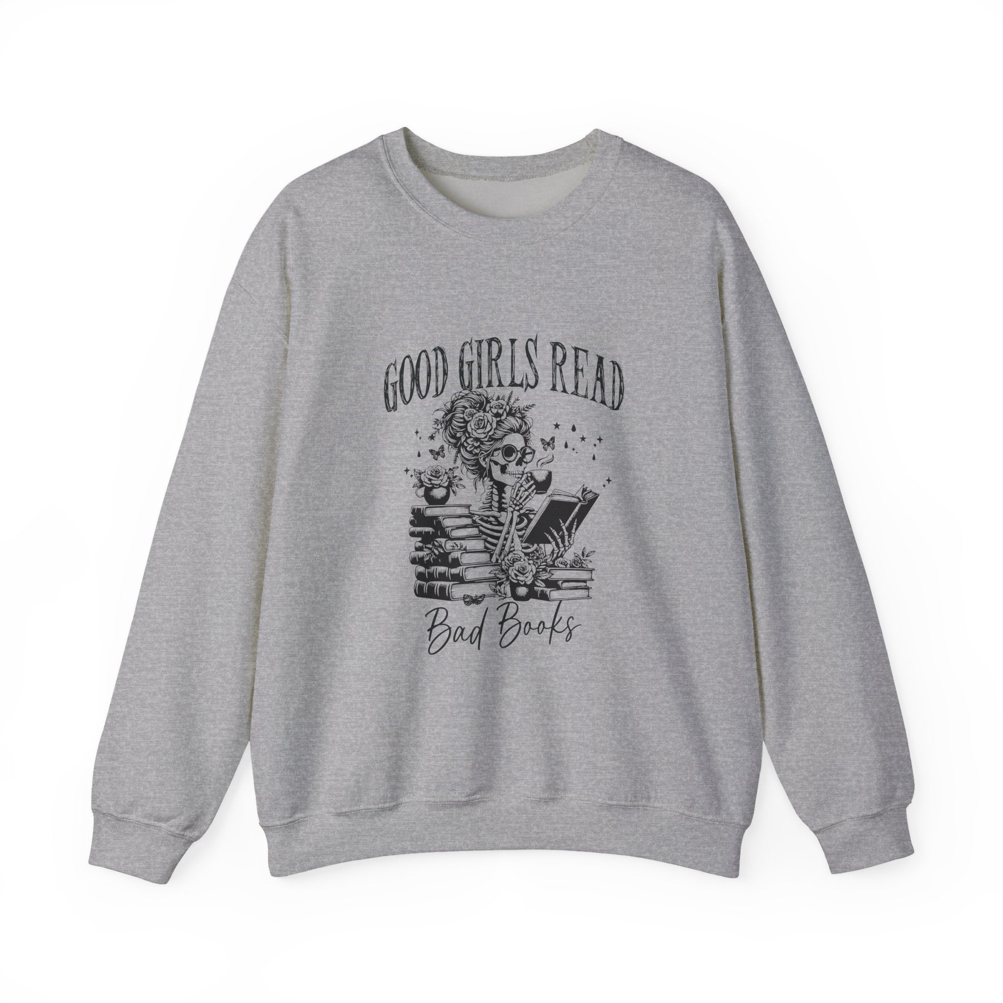 Good Girls Read Bad Books Sweatshirt - Funny Book Lover Gift